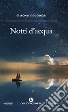 Notti d'acqua libro di Colomba Simona