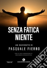 Senza fatica niente