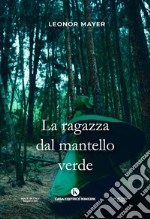 La ragazza dal mantello verde libro