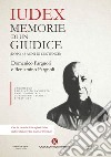 Iudex. Memorie di un giudice (dopo 43 anni di sentenze) libro di Fargnoli Domenico