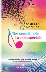 The special note-La note spéciale. Ediz. bilingue libro