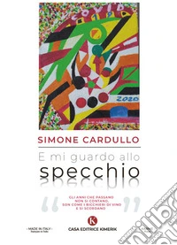 E mi guardo allo specchio