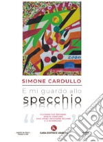 E mi guardo allo specchio libro