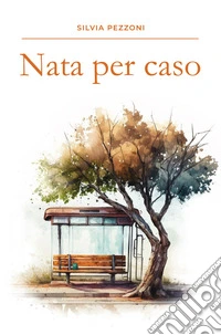Nata per caso