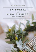 La poesia di Nino D'Amico: temi, valori e stile libro