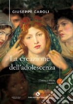 La creazione dell'adolescenza. Cinema e psiche. Vol. 2 libro