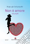Non è amore. Vol. 3 libro di De Leonardis Piergiorgio
