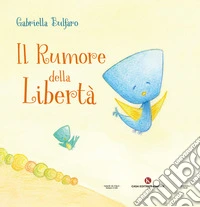 Il rumore della libertà