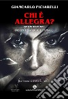 Chi è Allegra? Who is Allegra? libro di Piciarelli Giancarlo