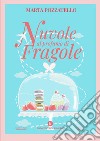 Nuvole al profumo di fragole libro