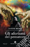 Gli aforismi del pensatore libro