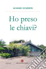 Ho preso le chiavi? libro