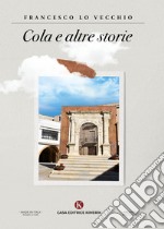 Cola e altre storie libro