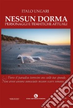 Nessun dorma. Personaggi e tematiche attuali libro