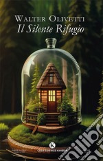 Il silente rifugio libro