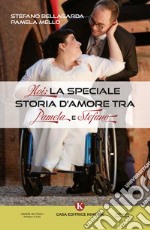 Noi: la speciale storia d'amore tra Pamela e Stefano libro