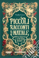 Piccoli racconti di Natale. Tippy il folletto e altri magici incontri libro