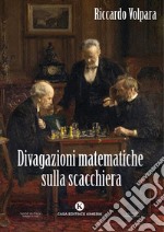 Divagazioni matematiche sulla scacchiera libro