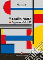 Emilio Notte. Dagli esordi al 1939