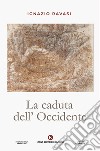 La caduta dell'Occidente libro di Ravasi Ignazio