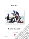 Homo naturalis. «Il superuomo» libro