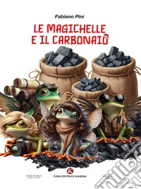 Le magichelle e il carbonaio