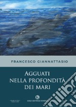 Agguati nella profondità dei mari libro