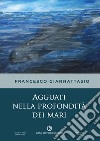 Agguati nella profondità dei mari libro