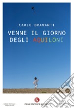 Venne il giorno degli aquiloni libro