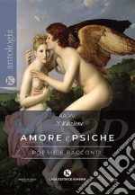 Amore e Psiche. L'enigma dell'amore libro