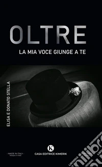 Oltre. La mia voce giunge a te libro
