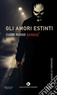 Gli amori estinti. Cuori rosso sangue libro
