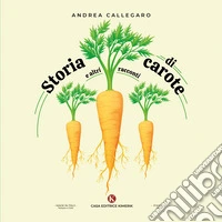 Storia di carote e altri racconti libro