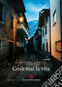 Cos'è mai la vita libro