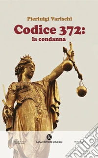 Codice 372: la condanna libro