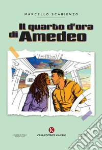 Il quarto d'ora di Amedeo libro
