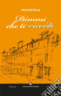 Dimmi che ti ricordi libro