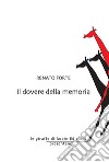 Il dovere della memoria libro