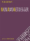 Non amo Heidegger libro di Andreotti Viviana