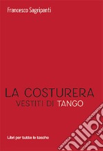 La costruera. Vestiti di tango