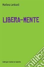 Libera-mente libro