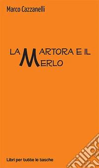 La martora e il merlo libro