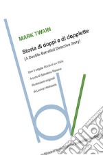 Storia di doppi e doppiette (A double-barrelled detective story) libro