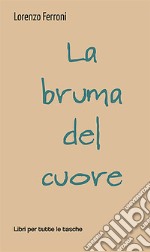 La bruma del cuore