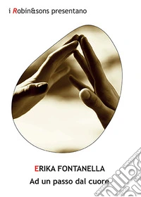 Ad un passo dal cuore libro