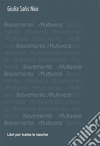 Brevemente multiversi
