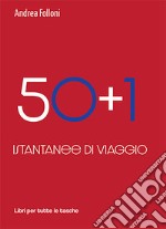 50+1. Istantanee di viaggio libro