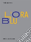 L'ora blu libro