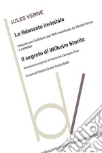 La fidanzata invisibile. Con Il segreto di Wilhelm Storitz