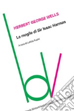 La moglie di Sir Isaac Harman libro